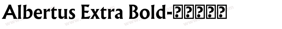 Albertus Extra Bold字体转换